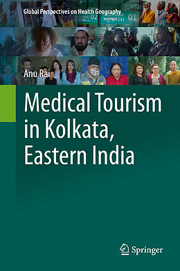 Livre Relié Medical Tourism in Kolkata, Eastern India de Anu Rai