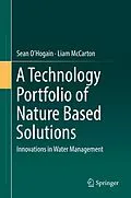 E-Book (pdf) A Technology Portfolio of Nature Based Solutions von Sean O'Hogain, Liam McCarton