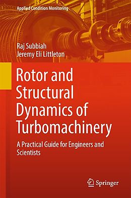E-Book (pdf) Rotor and Structural Dynamics of Turbomachinery von Raj Subbiah, Jeremy Eli Littleton
