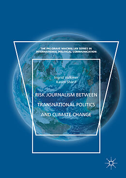Livre Relié Risk Journalism between Transnational Politics and Climate Change de Kasim Sharif, Ingrid Volkmer