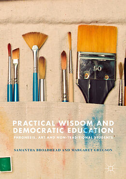 E-Book (pdf) Practical Wisdom and Democratic Education von Samantha Broadhead, Margaret Gregson