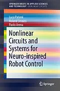 E-Book (pdf) Nonlinear Circuits and Systems for Neuro-inspired Robot Control von Luca Patanè, Roland Strauss, Paolo Arena