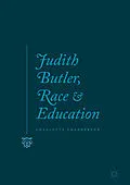 E-Book (pdf) Judith Butler, Race and Education von Charlotte Chadderton