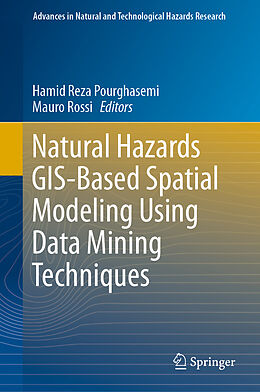 Livre Relié Natural Hazards GIS-Based Spatial Modeling Using Data Mining Techniques de 