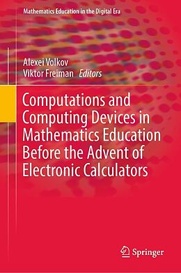 E-Book (pdf) Computations and Computing Devices in Mathematics Education Before the Advent of Electronic Calculators von 