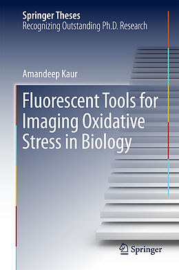 eBook (pdf) Fluorescent Tools for Imaging Oxidative Stress in Biology de Amandeep Kaur
