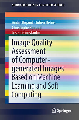 E-Book (pdf) Image Quality Assessment of Computer-generated Images von André Bigand, Julien Dehos, Christophe Renaud