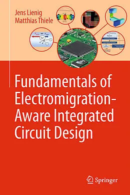 E-Book (pdf) Fundamentals of Electromigration-Aware Integrated Circuit Design von Jens Lienig, Matthias Thiele