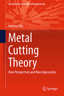 Livre Relié Metal Cutting Theory de Hanmin Shi