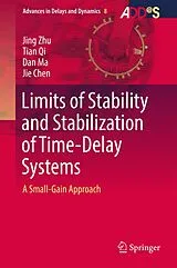 Fester Einband Limits of Stability and Stabilization of Time-Delay Systems von Jing Zhu, Tian Qi, Dan Ma