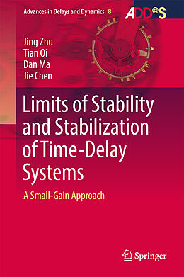 Fester Einband Limits of Stability and Stabilization of Time-Delay Systems von Jing Zhu, Jie Chen, Dan Ma