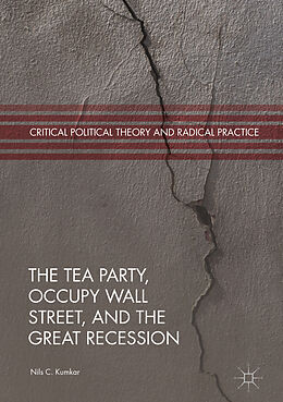 Livre Relié The Tea Party, Occupy Wall Street, and the Great Recession de Nils C. Kumkar