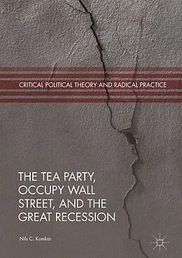 E-Book (pdf) The Tea Party, Occupy Wall Street, and the Great Recession von Nils C. Kumkar