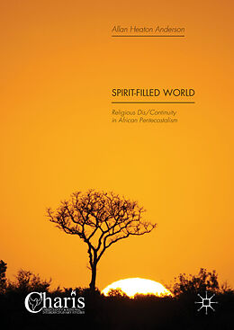 Livre Relié Spirit-Filled World de Allan Heaton Anderson