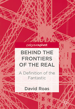 E-Book (pdf) Behind the Frontiers of the Real von David Roas