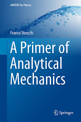 Livre Relié A Primer of Analytical Mechanics de Franco Strocchi