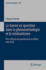 E-Book (pdf) Le donné en question dans la phénoménologie et le néokantisme von Virginie Palette