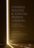 E-Book (pdf) Liminality, Hybridity, and American Women's Literature von 