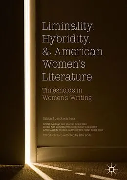 E-Book (pdf) Liminality, Hybridity, and American Women's Literature von 