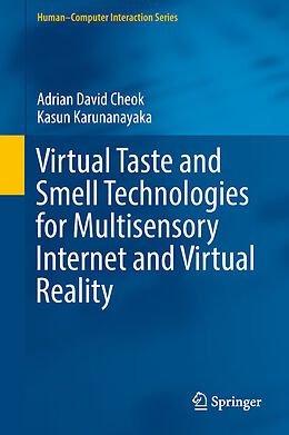 Livre Relié Virtual Taste and Smell Technologies for Multisensory Internet and Virtual Reality de Kasun Karunanayaka, Adrian David Cheok