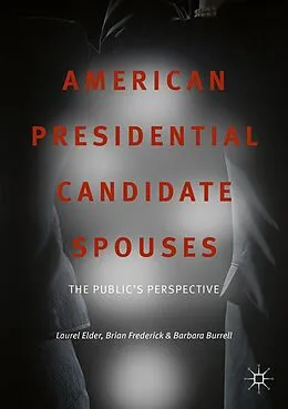 E-Book (pdf) American Presidential Candidate Spouses von Laurel Elder, Brian Frederick, Barbara Burrell