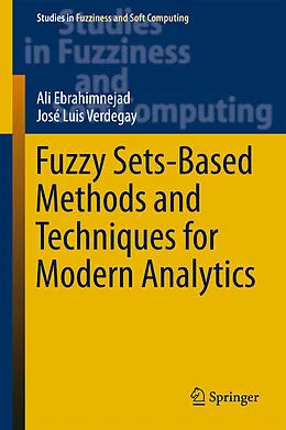 E-Book (pdf) Fuzzy Sets-Based Methods and Techniques for Modern Analytics von Ali Ebrahimnejad, José Luis Verdegay