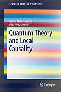 E-Book (pdf) Quantum Theory and Local Causality von Gábor Hofer-Szabó, Péter Vecsernyés