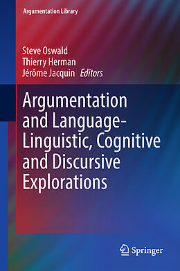 Fester Einband Argumentation and Language   Linguistic, Cognitive and Discursive Explorations von 