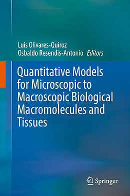 eBook (pdf) Quantitative Models for Microscopic to Macroscopic Biological Macromolecules and Tissues de 