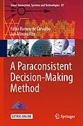 E-Book (pdf) A Paraconsistent Decision-Making Method von Fábio Romeu de Carvalho, Jair Minoro Abe