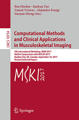 E-Book (pdf) Computational Methods and Clinical Applications in Musculoskeletal Imaging von 