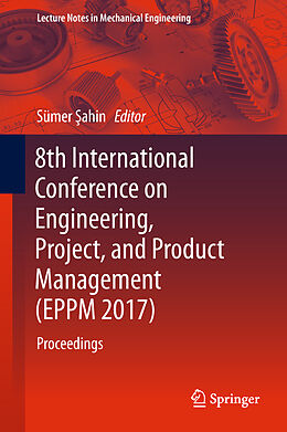 Livre Relié 8th International Conference on Engineering, Project, and Product Management (EPPM 2017) de 