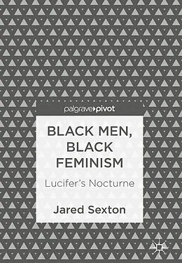 E-Book (pdf) Black Men, Black Feminism von Jared Sexton