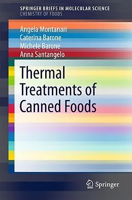 E-Book (pdf) Thermal Treatments of Canned Foods von Angela Montanari, Caterina Barone, Michele Barone