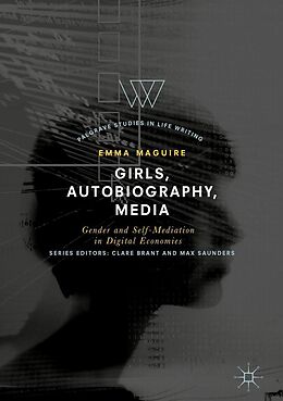 E-Book (pdf) Girls, Autobiography, Media von Emma Maguire