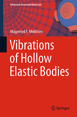 Fester Einband Vibrations of Hollow Elastic Bodies von Magomed F. Mekhtiev