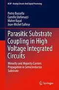 E-Book (pdf) Parasitic Substrate Coupling in High Voltage Integrated Circuits von Pietro Buccella, Camillo Stefanucci, Maher Kayal