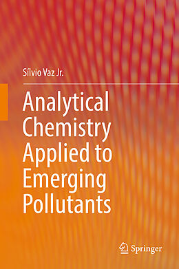 Livre Relié Analytical Chemistry Applied to Emerging Pollutants de Sílvio Vaz