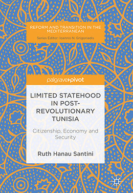 Livre Relié Limited Statehood in Post-Revolutionary Tunisia de Ruth Hanau Santini