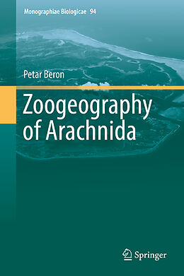 Livre Relié Zoogeography of Arachnida de Petar Beron