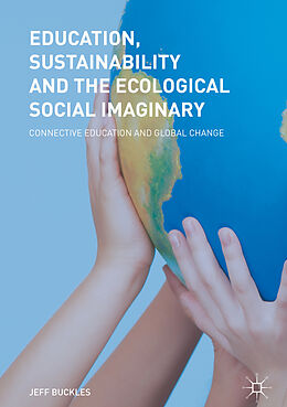 Fester Einband Education, Sustainability and the Ecological Social Imaginary von Jeff Buckles