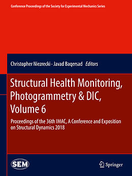 Fester Einband Structural Health Monitoring, Photogrammetry & DIC, Volume 6 von 