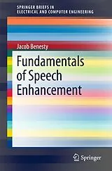 Kartonierter Einband Fundamentals of Speech Enhancement von Jacob Benesty