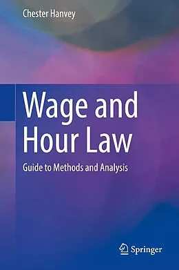 E-Book (pdf) Wage and Hour Law von Chester Hanvey