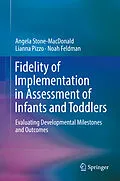 E-Book (pdf) Fidelity of Implementation in Assessment of Infants and Toddlers von Angela Stone-MacDonald, Lianna Pizzo, Noah Feldman