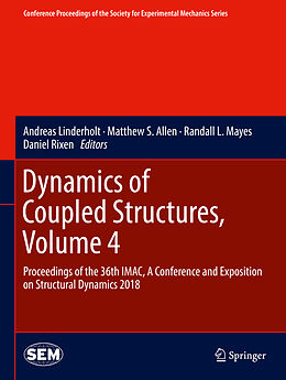 Livre Relié Dynamics of Coupled Structures, Volume 4 de 