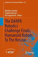 Fester Einband The DARPA Robotics Challenge Finals: Humanoid Robots To The Rescue von