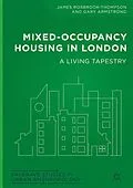 E-Book (pdf) Mixed-Occupancy Housing in London von James Rosbrook-Thompson, Gary Armstrong
