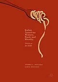 E-Book (pdf) Italian American Women, Food, and Identity von Andrea L. Dottolo, Carol Dottolo