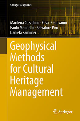 Livre Relié Geophysical Methods for Cultural Heritage Management de Marilena Cozzolino, Elisa Di Giovanni, Daniela Zamuner